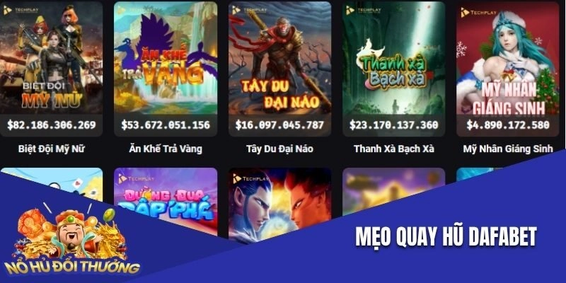 Mẹo Quay Hũ Dafabet Giúp Nâng Cao 90% Cơ Hội Trúng Thưởng